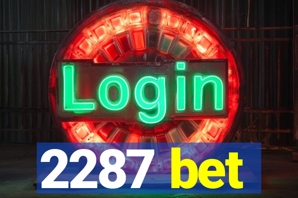 2287 bet